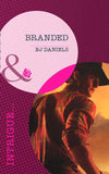 Branded (Whitehorse, Montana: Chisholm Cattle Company, Book 1) (Mills & Boon Intrigue): First edition by B.J. Daniels (9781408972205)