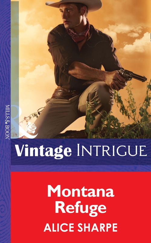 Montana Refuge (The Legacy, Book 2) (Mills & Boon Intrigue) by Alice Sharpe