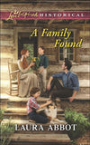 A Family Found (Mills & Boon Love Inspired Historical) by Laura Abbot
