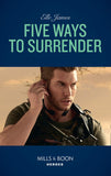 Five Ways To Surrender (Mission: Six, Book 5) (Mills & Boon Heroes) by Elle James