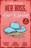 Her Boss, Her Rancher: Sunrise On The Ranch: Cowboy Proud (Wild Western Heat) / Expecting the Rancher's Child / Heart of a Texan by Kelli Ireland, Sara Orwig and Charlene Sands (9780008950866)