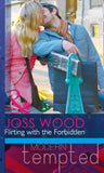 Flirting with the Forbidden (Mills & Boon Modern Tempted) by Joss Wood