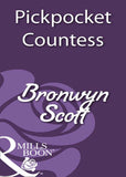 Pickpocket Countess (Mills & Boon Historical): First edition by Bronwyn Scott (9781408933367)