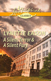 A Silent Terror & A Silent Fury: A Silent Terror / A Silent Fury by Lynette Eason