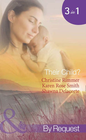 Their Child?: Lori's Little Secret / Which Child Is Mine? / Having The Best Man's Baby (Mills & Boon Spotlight): First edition (9781408921029)