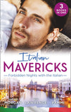 Italian Mavericks: Forbidden Nights With The Italian: The Forbidden Ferrara / Surrendering to the Italian's Command / The Unwanted Conti Bride (9781474095273)