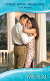 Outback Doctor, English Bride (Mills & Boon Medical) by Leah Martyn