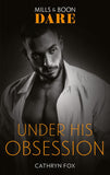 Under His Obsession (Mills & Boon Dare) by Cathryn Fox (9781474099516)