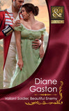 Valiant Soldier, Beautiful Enemy (Three Soldiers, Book 3) (Mills & Boon Historical) by Diane Gaston