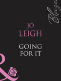 Going For It (Mills & Boon Blaze): First edition by Jo Leigh (9781408948774)