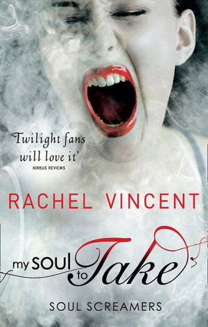 My Soul to Take (Soul Screamers, Book 1) by Rachel Vincent