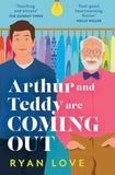 Arthur and Teddy Are Coming Out by Ryan Love (9780008541248)