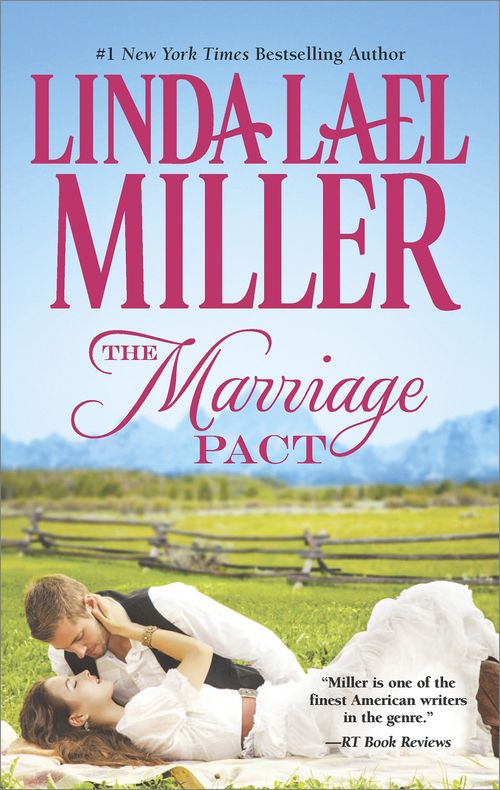 The Marriage Pact (Brides of Bliss County, Book 1) by Linda Lael Miller