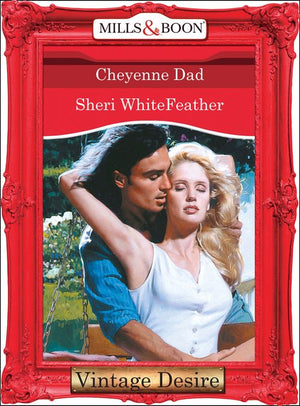Cheyenne Dad (Mills & Boon Desire) by Sheri WhiteFeather