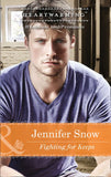 Fighting For Keeps (Mills & Boon Heartwarming) by Jennifer Snow