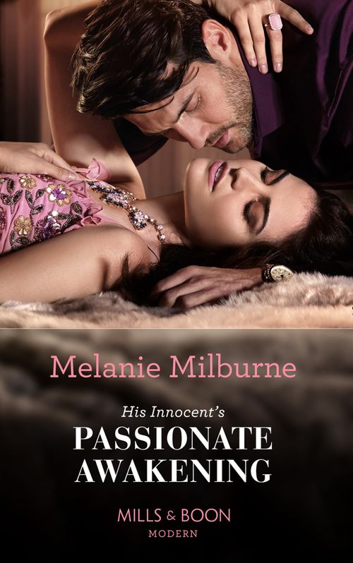 His Innocent's Passionate Awakening (Once Upon a Temptation, Book 8) (Mills & Boon Modern) by Melanie Milburne