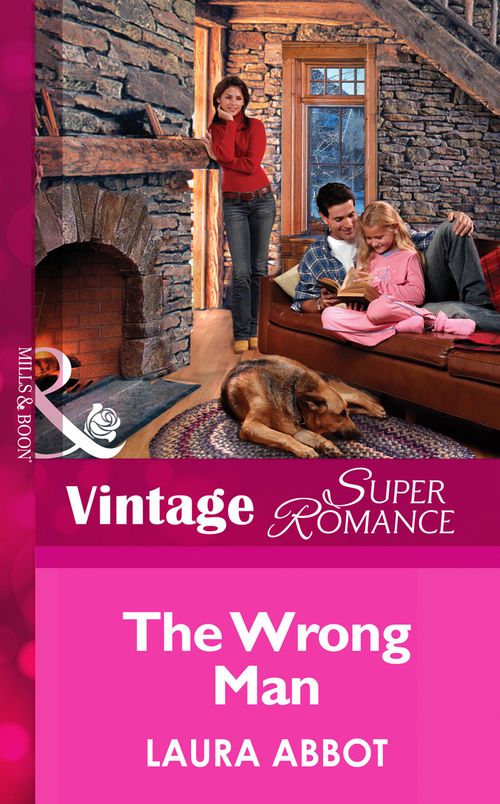The Wrong Man (Single Father, Book 3) (Mills & Boon Vintage Superromance) by Laura Abbot