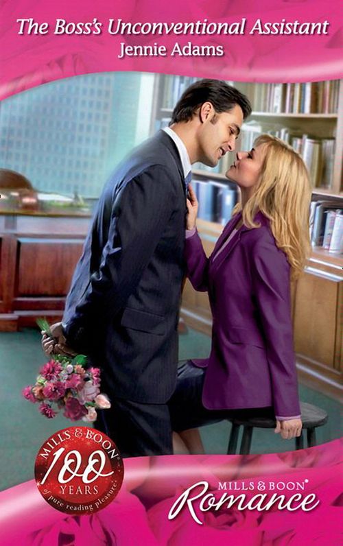The Boss's Unconventional Assistant (9 to 5, Book 44) (Mills & Boon Romance): First edition by Jennie Adams (9781408903919)