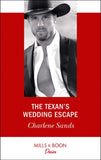 The Texan's Wedding Escape (Heart of Stone, Book 1) (Mills & Boon Desire) by Charlene Sands