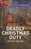 Deadly Christmas Duty (Covert Operatives, Book 2) (Mills & Boon Love Inspired Suspense) (9781474086523)
