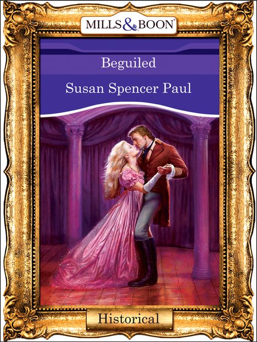 Beguiled (Mills & Boon Vintage 90s Modern): First edition by Susan Spencer Paul (9781408988961)
