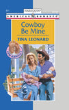 Cowboy Be Mine (Mills & Boon American Romance) by Tina Leonard