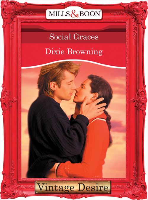 Social Graces (Mills & Boon Desire): First edition by Dixie Browning (9781472037800)
