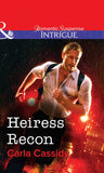 Heiress Recon (Mills & Boon Intrigue): First edition (9781472058171)