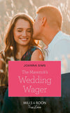 The Maverick's Wedding Wager (Montana Mavericks: Six Brides for Six Brother, Book 3) (Mills & Boon True Love) by Joanna Sims