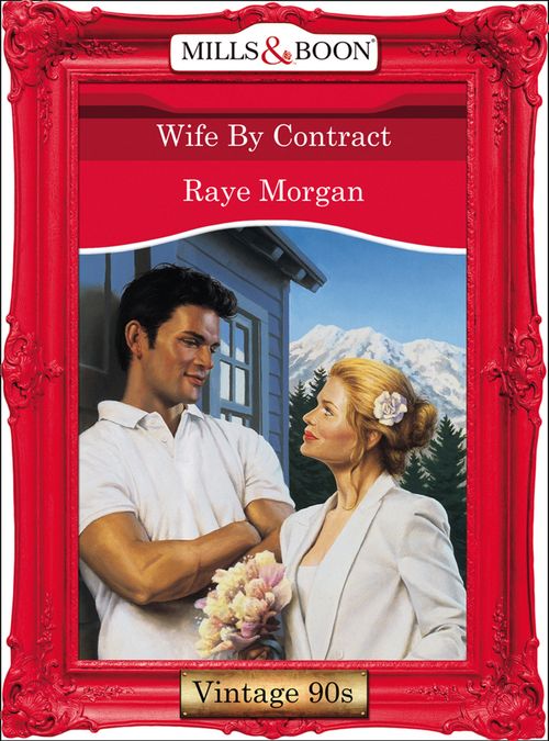 Wife By Contract (Mills & Boon Vintage Desire) by Raye Morgan