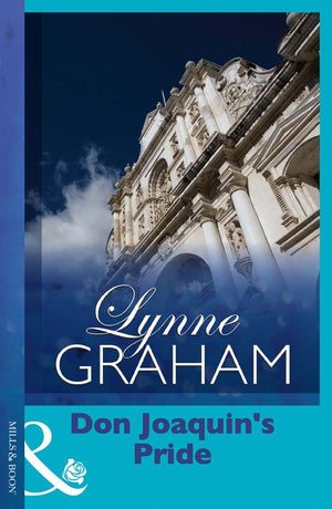 Don Joaquin's Pride by Lynne Graham