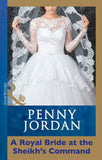 A Royal Bride at the Sheikh's Command (Mills & Boon Modern): First edition by Penny Jordan (9781474030694)