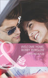 Welcome Home, Bobby Winslow (Welcome to Destiny, Book 2) (Mills & Boon Cherish) by Christyne Butler