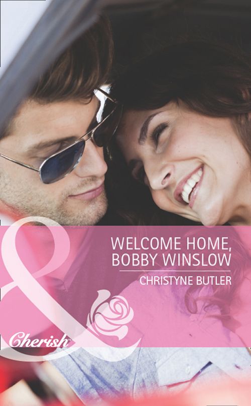Welcome Home, Bobby Winslow (Welcome to Destiny, Book 2) (Mills & Boon Cherish) by Christyne Butler