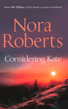 Considering Kate (Stanislaskis, Book 6) by Nora Roberts