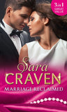 Marriage Reclaimed: Marriage at a Distance / Marriage Under Suspicion / The Marriage Truce by Sara Craven (9781474057752)