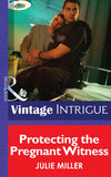 Protecting The Pregnant Witness (The Precinct: SWAT, Book 2) (Mills & Boon Intrigue): First edition by Julie Miller (9781472036025)