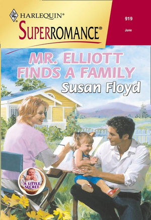 Mr. Elliott Finds A Family (Mills & Boon Vintage Superromance): First edition (9781474019477)