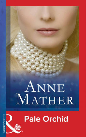 Pale Orchid (Mills & Boon Modern) by Anne Mather