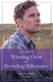 Winning Over The Brooding Billionaire (Mills & Boon True Love) by Cara Colter