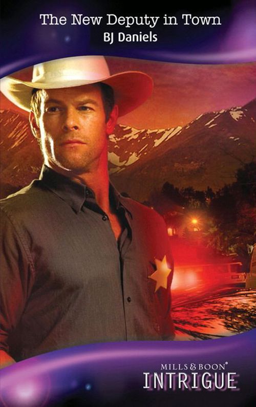 The New Deputy In Town (Whitehorse, Montana, Book 2) (Mills & Boon Intrigue) by B.J. Daniels