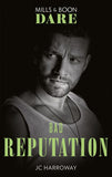 Bad Reputation (The Pleasure Pact, Book 2) (Mills & Boon Dare) by JC Harroway (9781474099684)