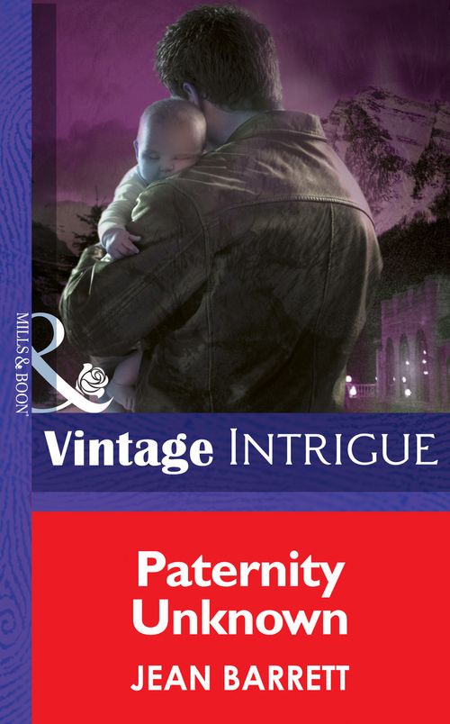 Paternity Unknown (Top Secret Babies, Book 12) (Mills & Boon Intrigue): First edition by Jean Barrett (9781472034120)