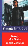 Tough As Nails (Men on a Mission, Book 2) (Mills & Boon Intrigue): First edition by Jackie Manning (9781472034991)