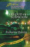 A Cloud of Suspicion (Without a Trace, Book 4) (Mills & Boon Love Inspired): First edition by Patricia Davids (9781408966778)