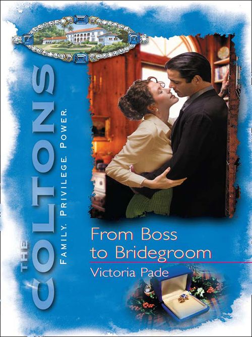 From Boss to Bridegroom: First edition by Victoria Pade (9781472086723)