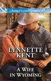 A Wife In Wyoming (The Marshall Brothers, Book 1) (Mills & Boon American Romance): First edition (9781474031073)