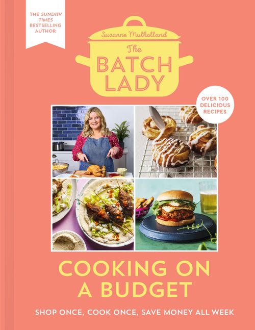 The Batch Lady: Cooking on a Budget by Suzanne Mulholland