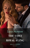 The Cost Of Their Royal Fling (Princesses by Royal Decree, Book 3) (Mills & Boon Modern) by Lucy Monroe