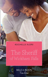 The Sheriff Of Wickham Falls (Wickham Falls Weddings, Book 4) (Mills & Boon True Love) by Rochelle Alers (9781474078153)